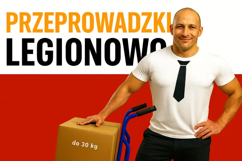Przeprowadzki Legionowo – bezpieczny transport
